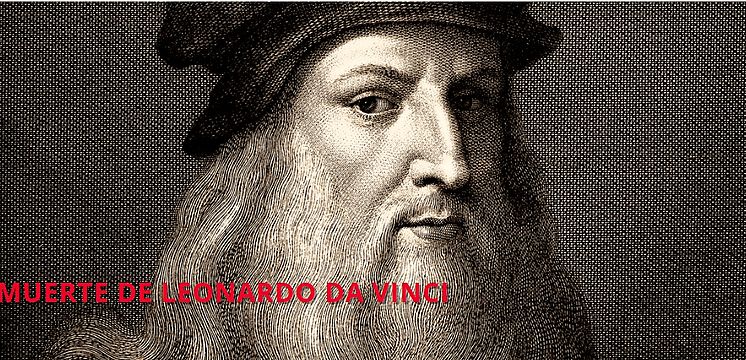 Muerte de Leonardo Da Vinci 